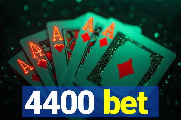 4400 bet